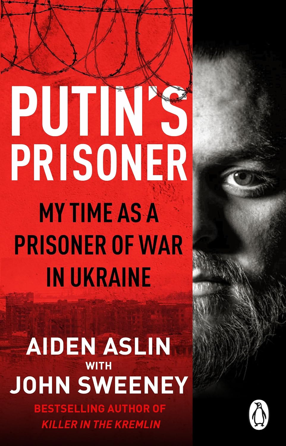Putin's Prisoner: My Time As a Prisoner of War in Ukraine
