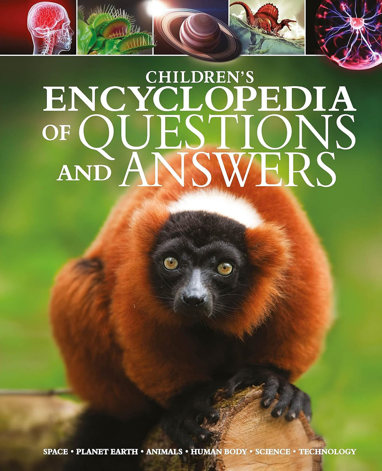 Childrens Encyclopedia of Questions and Answers: Space, Planet Earth, Animals, Human Body, Science, Technology
