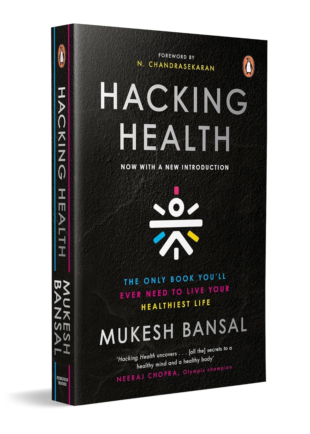 Hacking Health : The Only Book You'll Ever Need to Live Your Healthiest Life: Now with a New Introduction