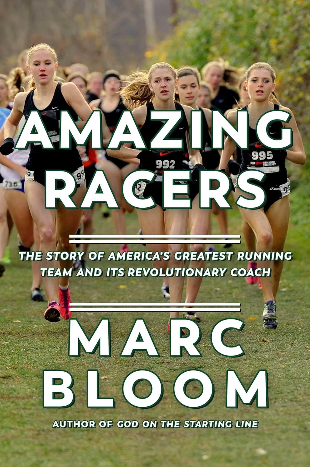 Amazing Racers: The Story of America's Greatest Running Team and Its Revolutionary Coach