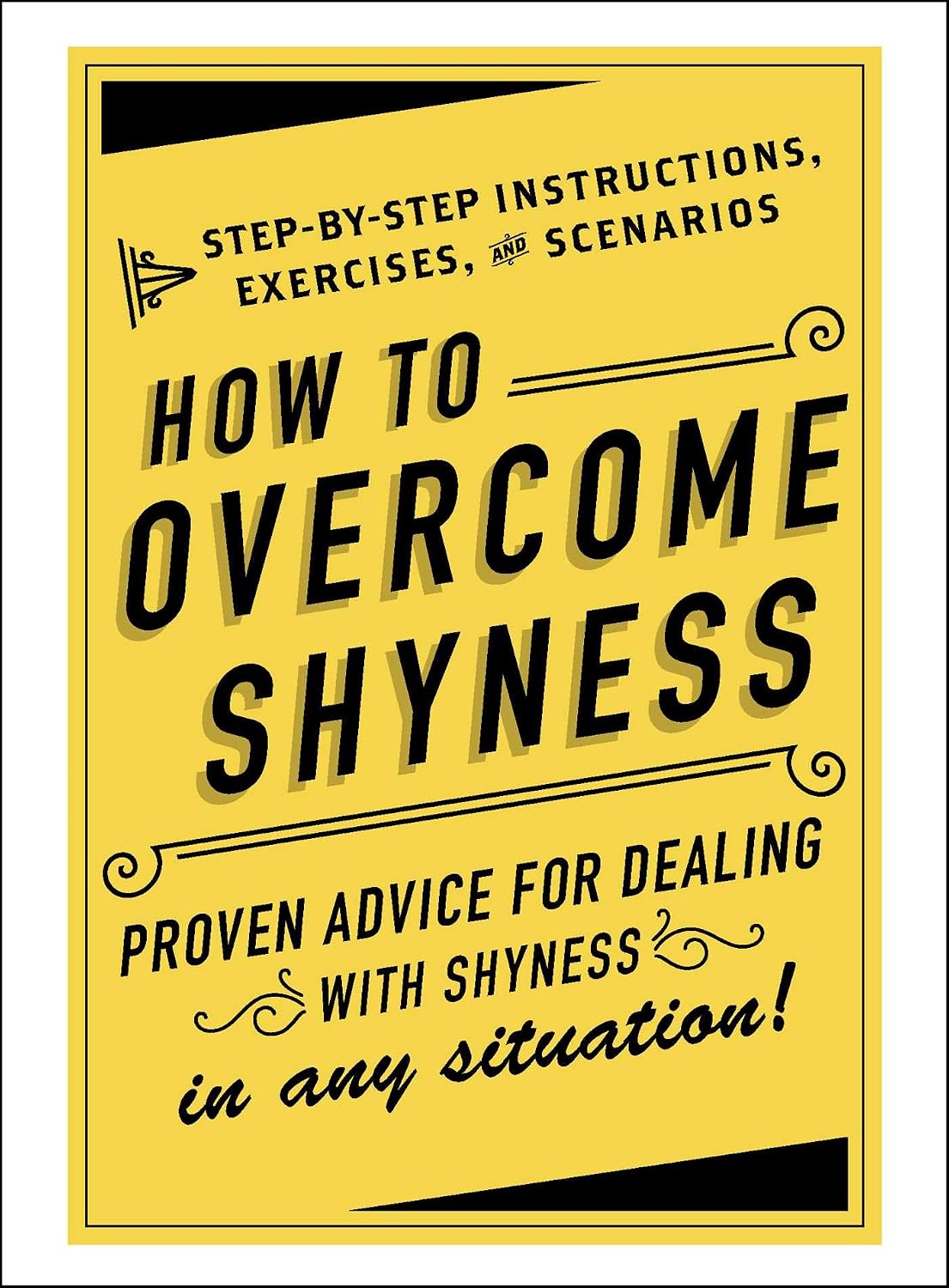 How to Overcome Shyness: Step-By-Step Instructions, Exercises, and Scenarios