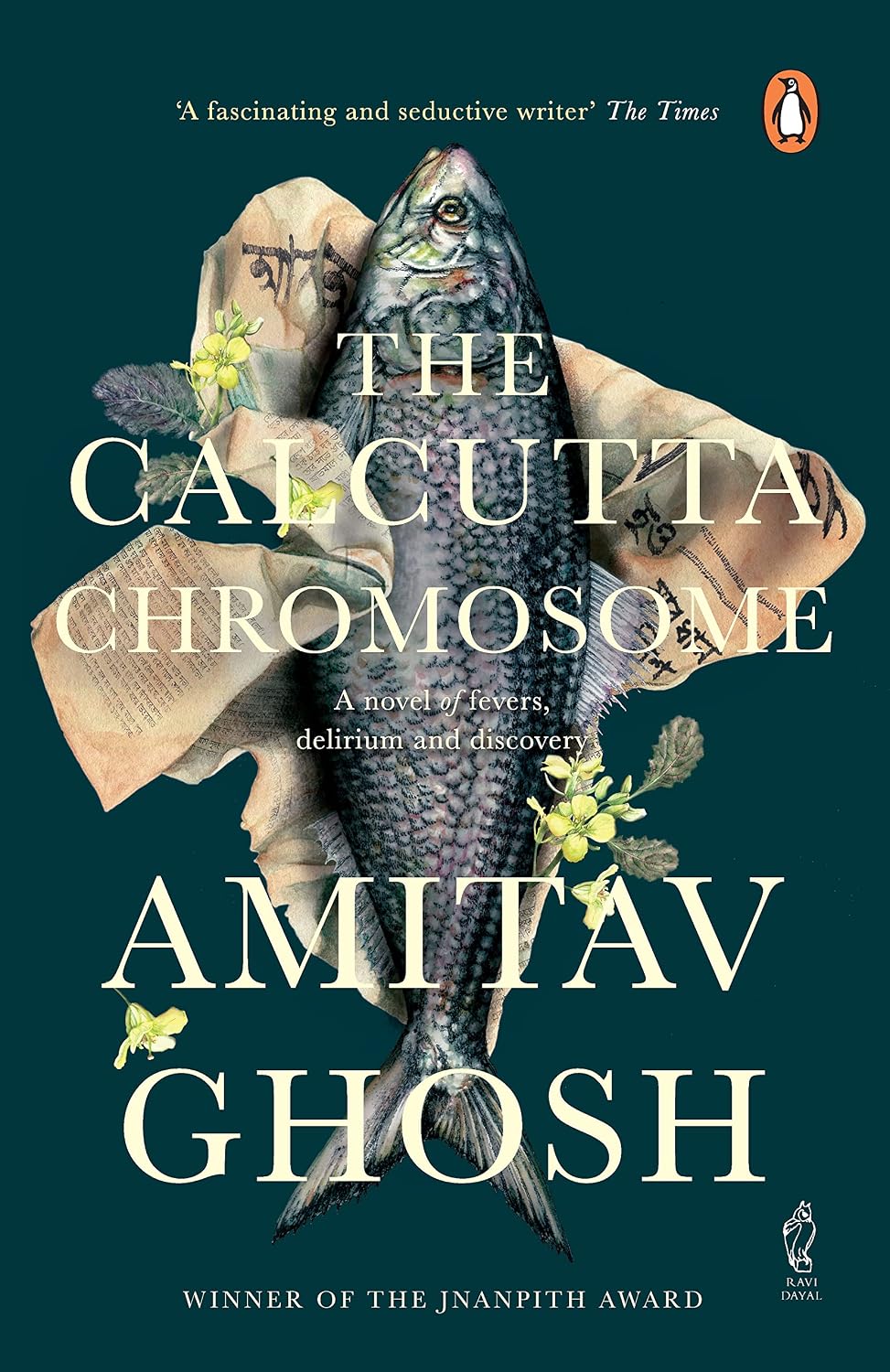 The Calcutta Chromosome: A Novel Of Fevers, Delirium And Discovery [Apr 01, 2009] Ghosh, Amitav