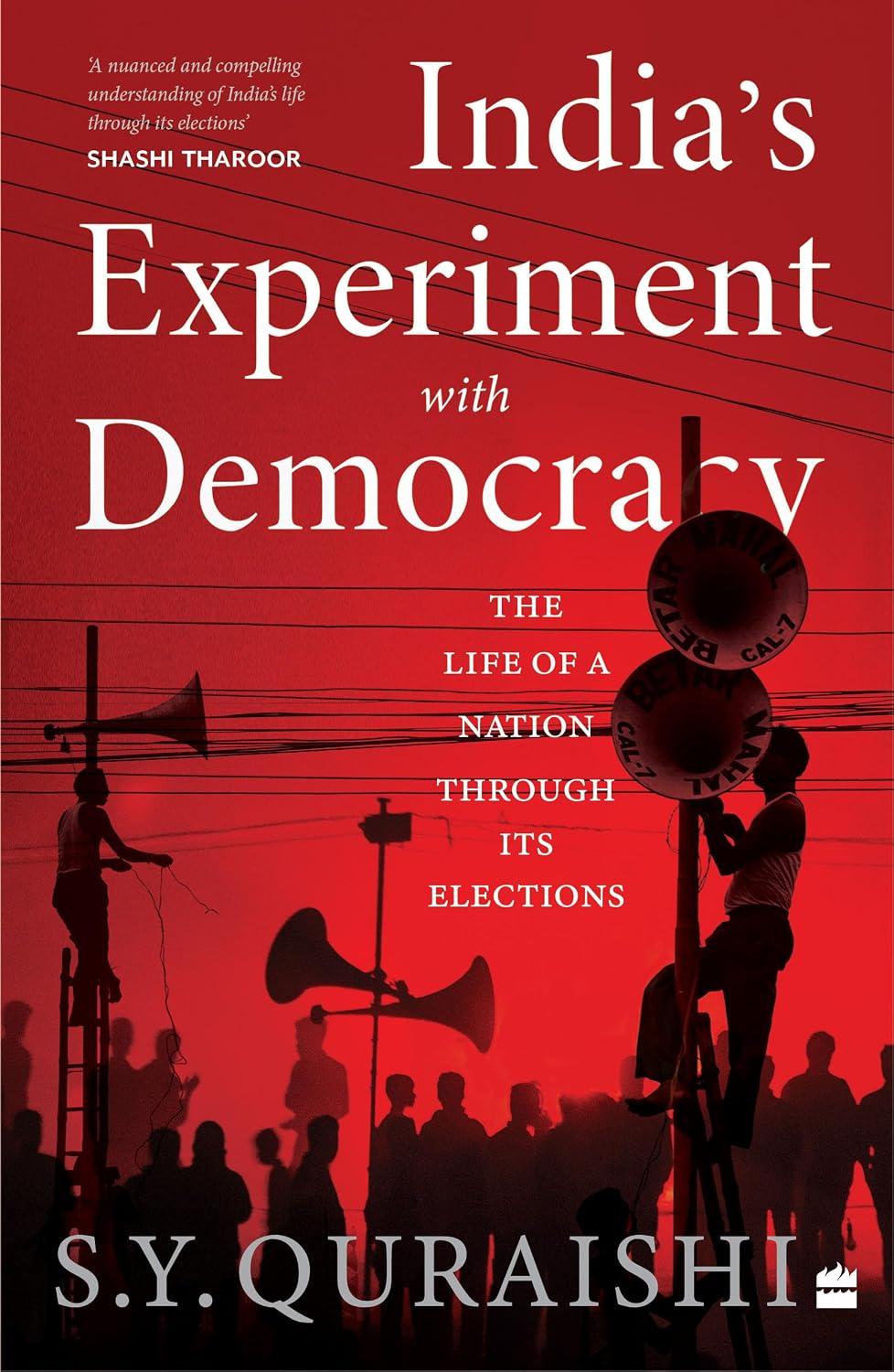 Indias Experiment with Democracy: The Life of a Nation Through Its Elections
