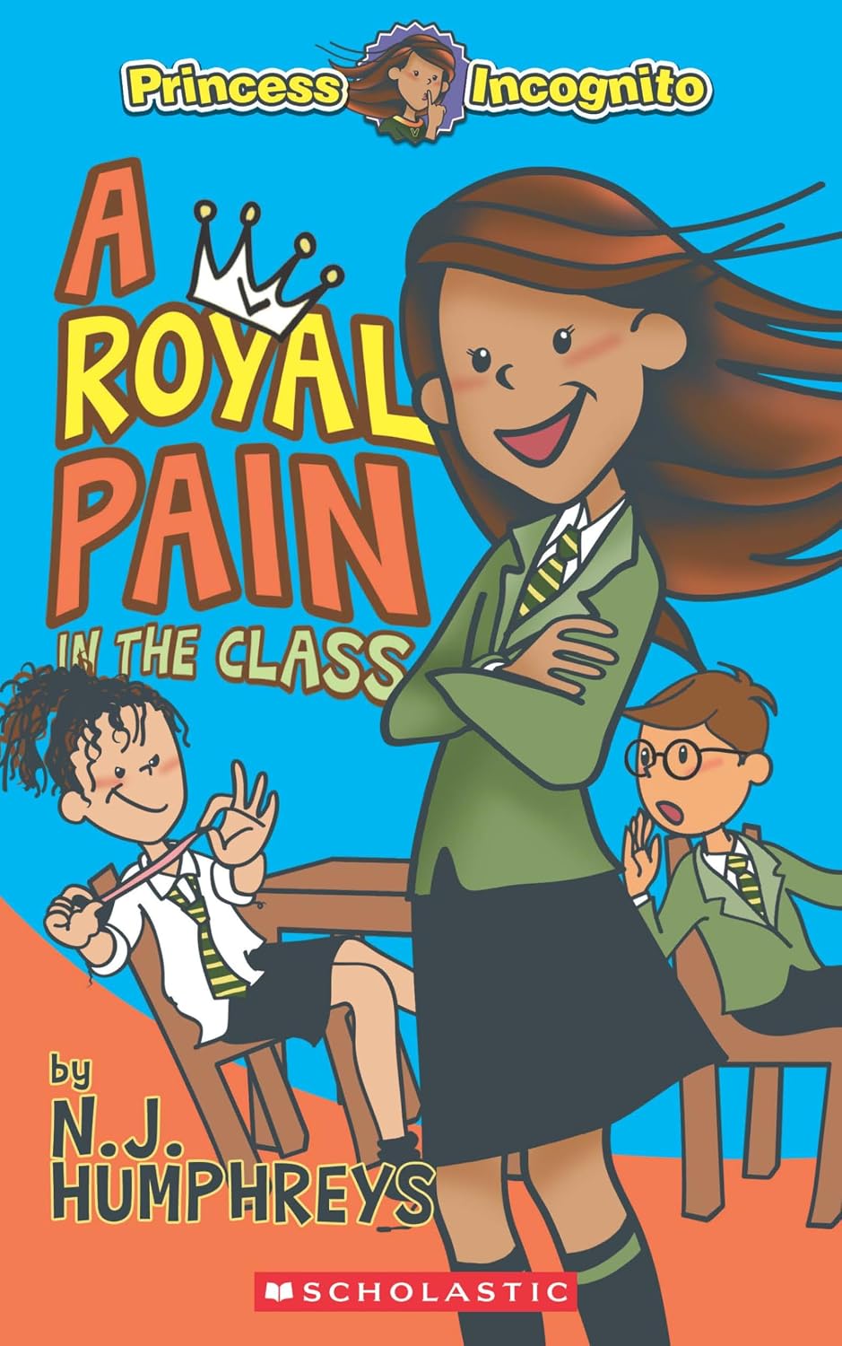 Princess Incognito #01: A Royal Pain in the Class