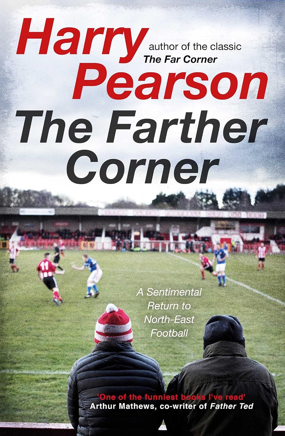 Farther Corner: A Sentimental Return to North-East Football