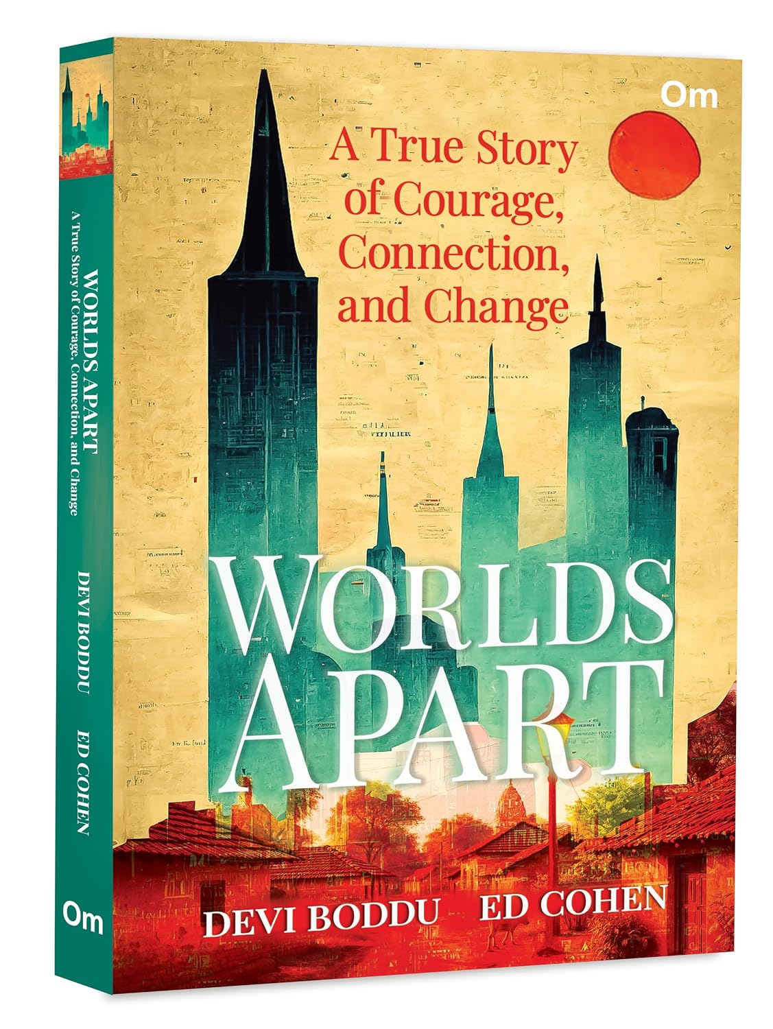 Worlds Apart: a True Story of Courage, Connection, and Change