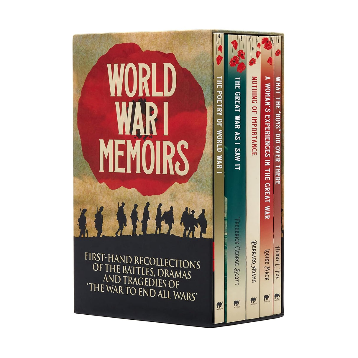 World War I Memoirs: First-Hand Recollections of the Battles, Dramas and Tragedies of the War to End All Wars