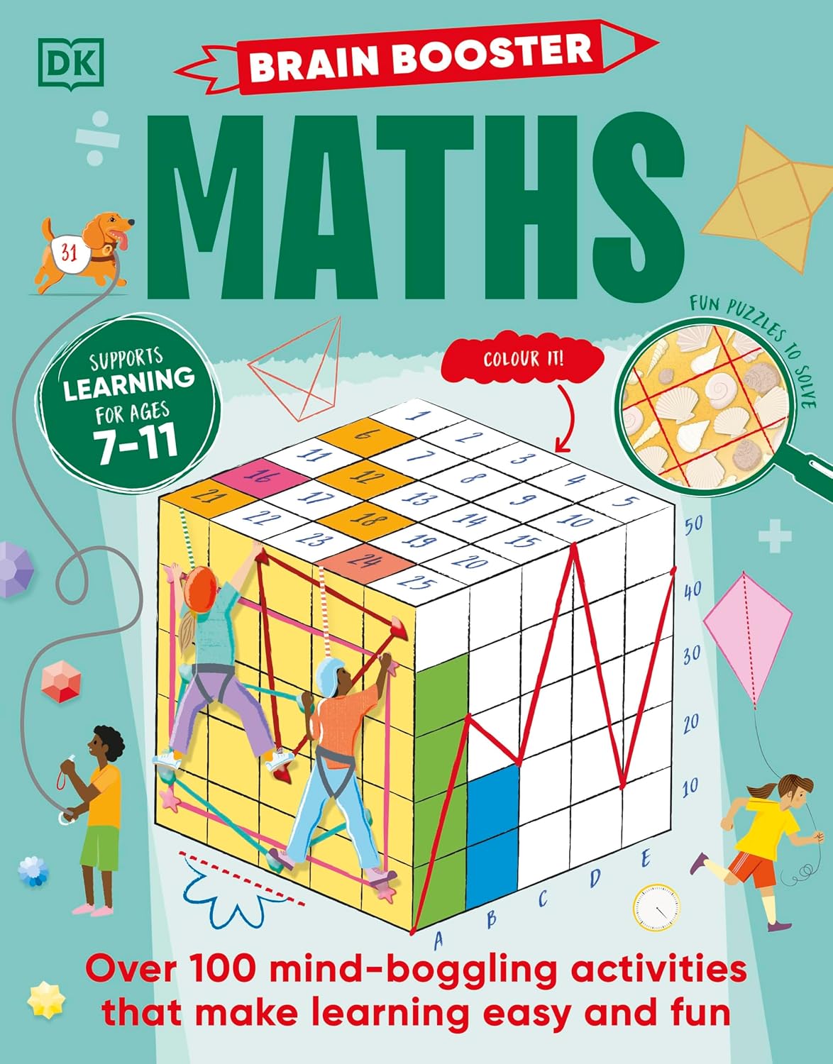 Brain Booster Maths: Over 100 Mind-boggling Activities That Make Learning Easy and Fun