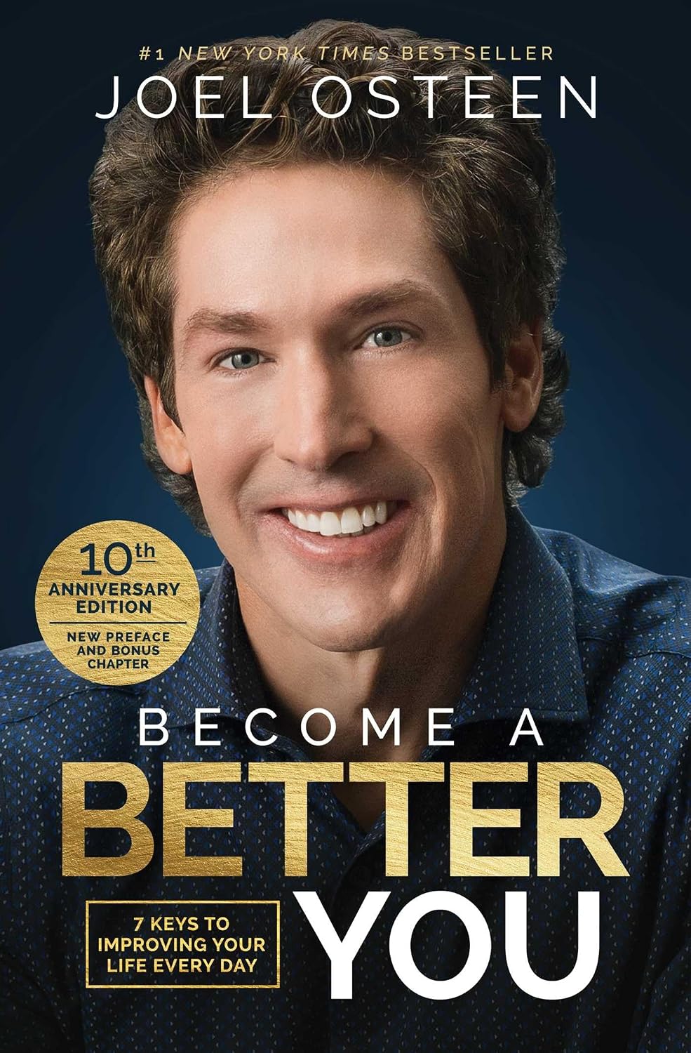 Become a Better You : 7 Keys to Improving Your Life Every Day: 10th Anniversary Edition