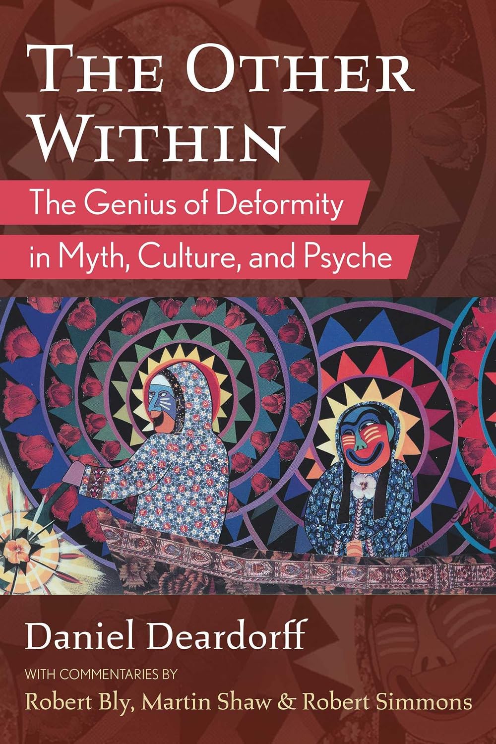 The Other Within: the Genius of Deformity in Myth, Culture, and Psyche