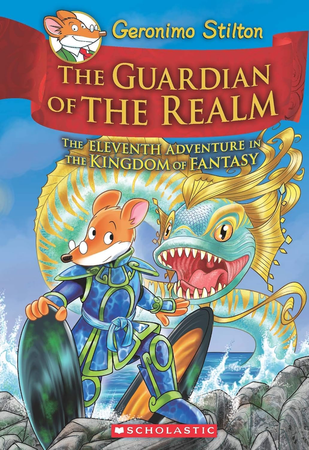 Geronimo Stilton and the Kingdom of Fantasy #11: the Guardian of the Realmfantasy