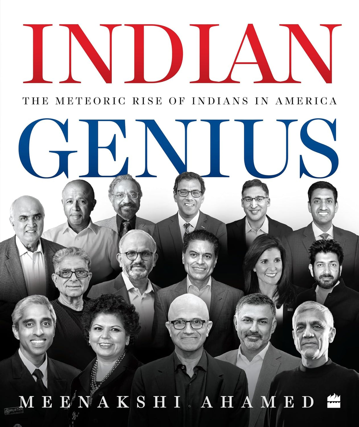 Indian Genius: the Meteoric Rise of Indians in America