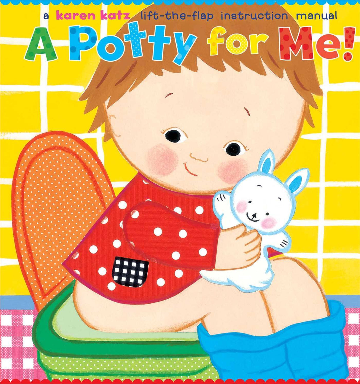 A potty for me!: a lift-the-flap instruction manual
