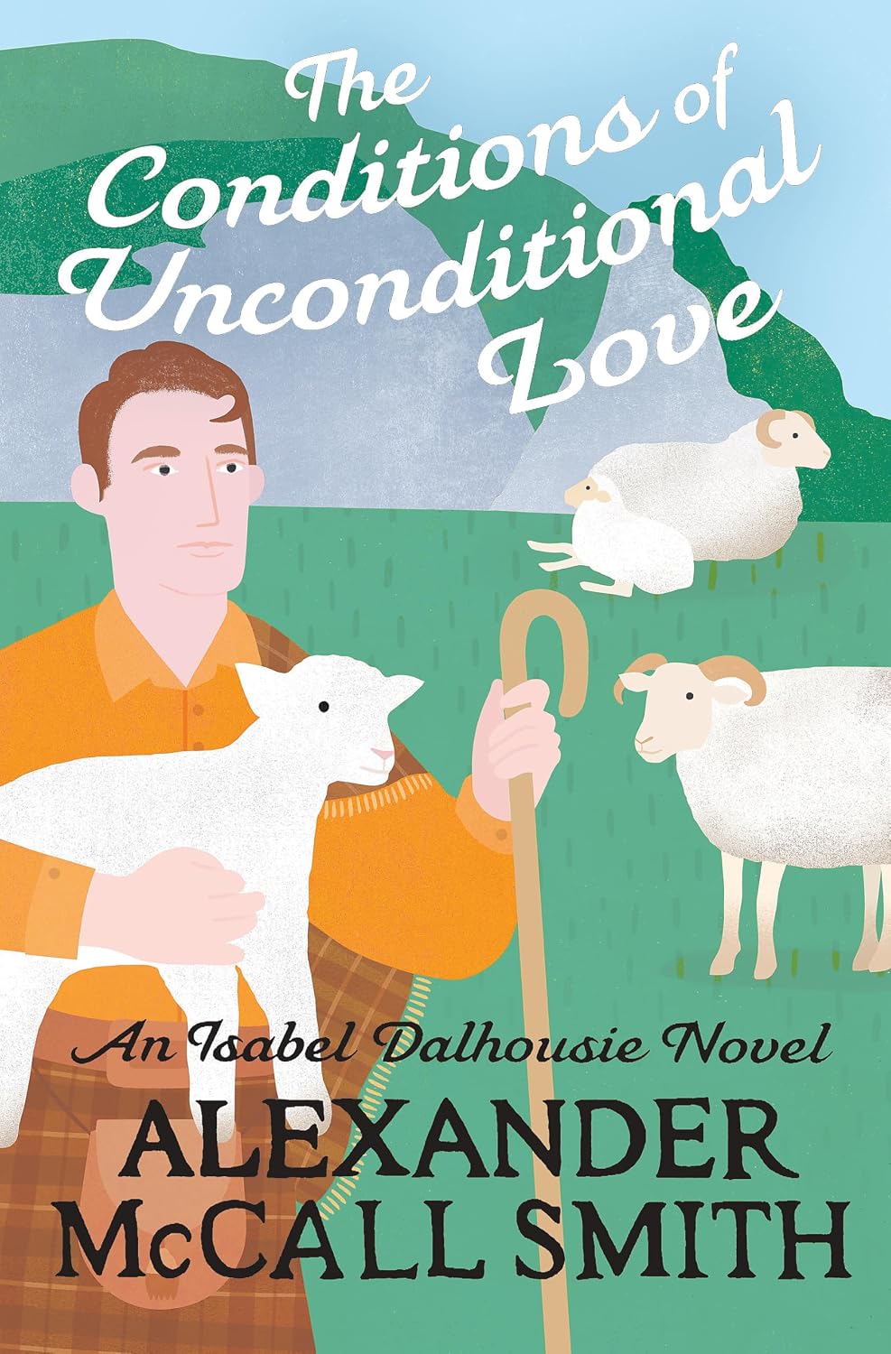 The Conditions of Unconditional Love (isabel Dalhousie Novels)