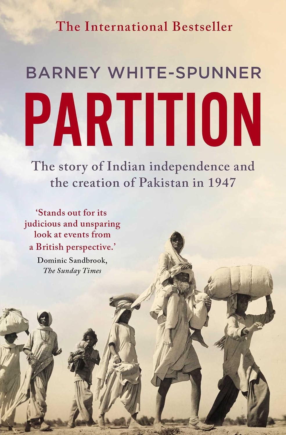 Partition: The Story of Indian Independence and the Creation of Pakistan in 1947