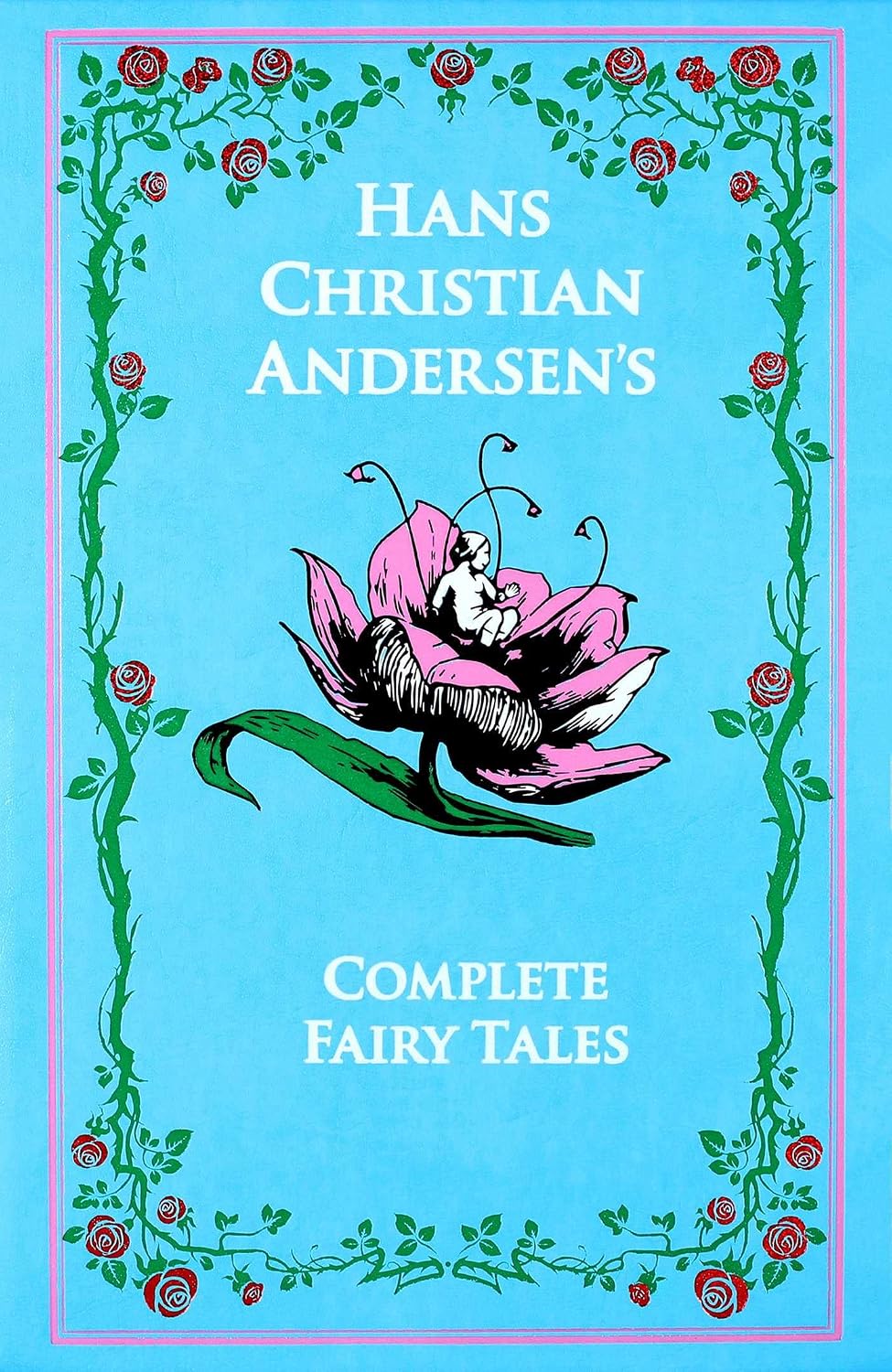 Hans Christian Andersen: The Complete Fairy Tales
