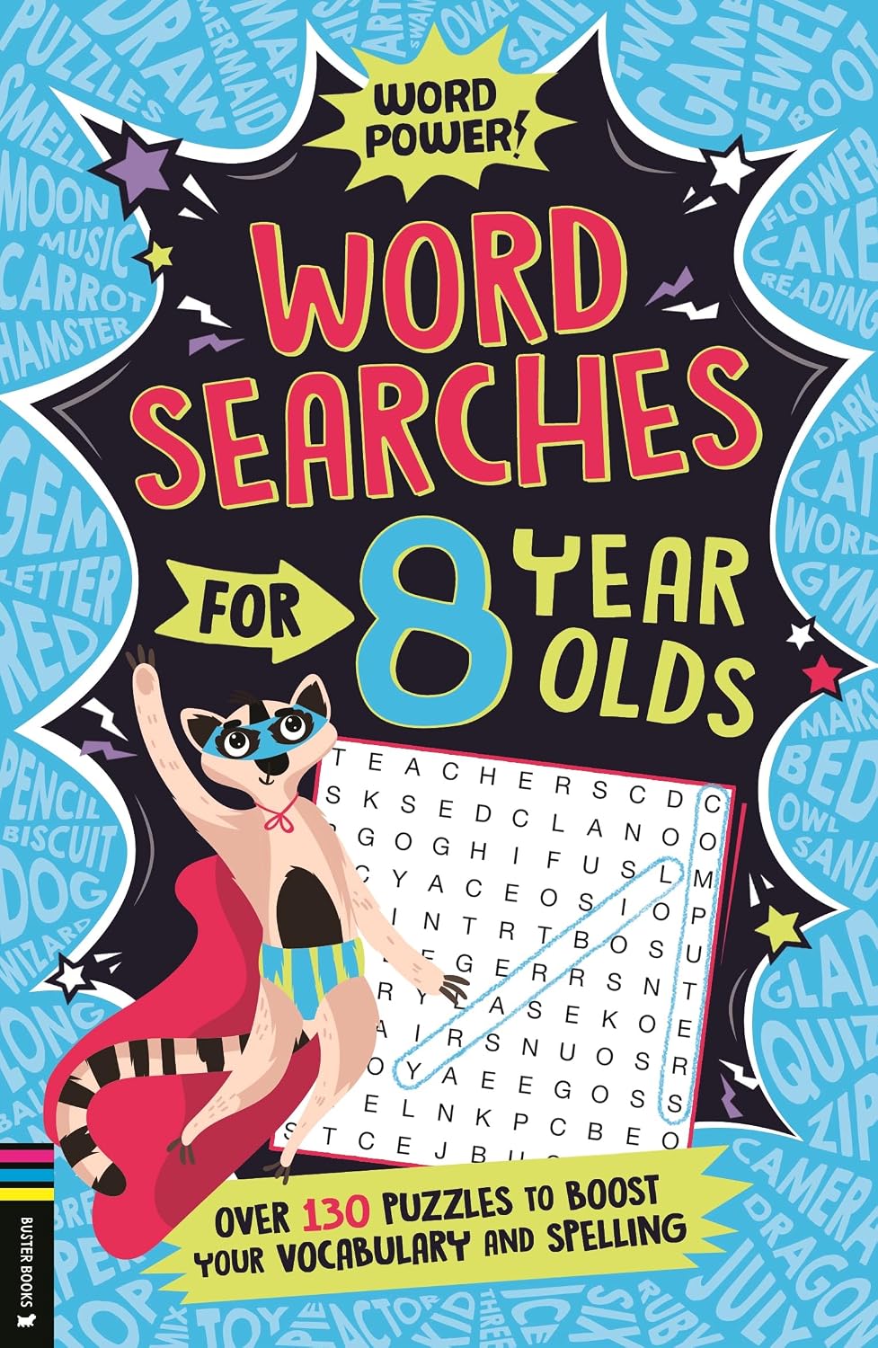 Wordsearches for 8 Year Olds: Over 130 Puzzles to Boost Your Vocabulary and Spelling