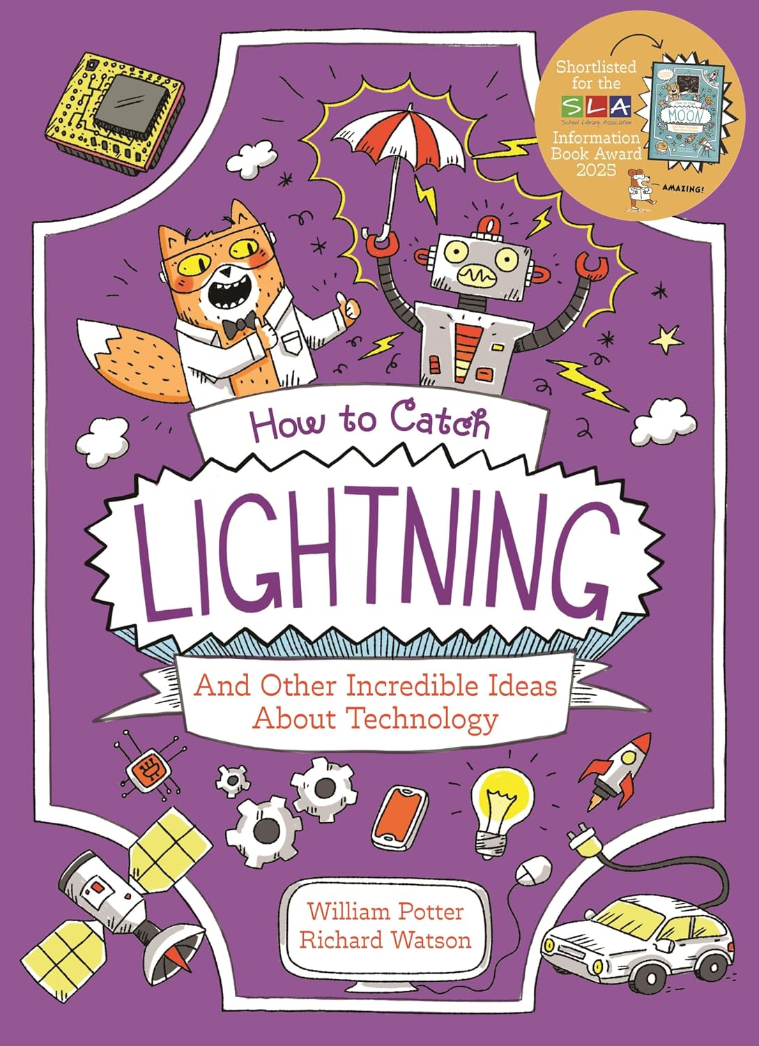 How to Catch Lightning and Other Incredible Ideas About Technology (professor Kat's Science Facts)