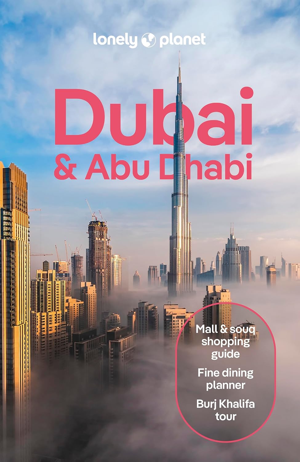 Lonely Planet Dubai & Abu Dhabi: Detailed Itineraries
