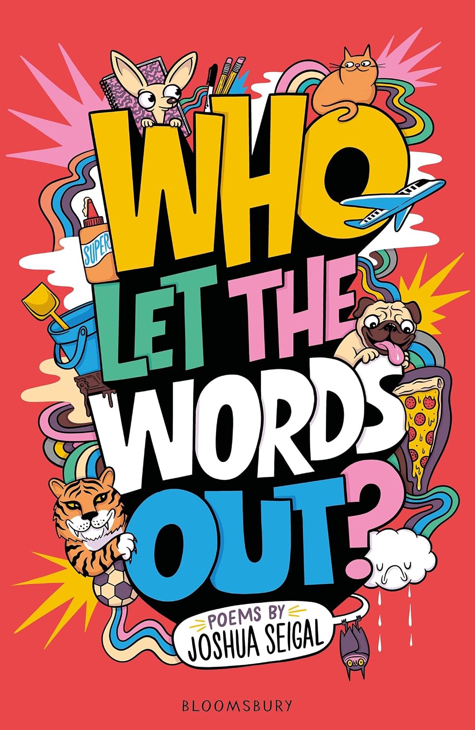 Who Let the Words Out?: Poems by the Winner of the Laugh Out Loud Award