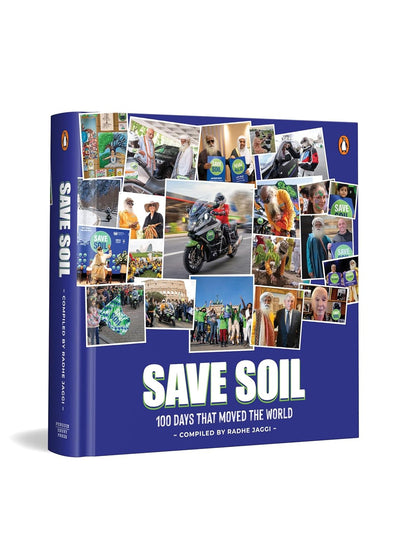 Save Soil : 100 Days That Moved the World
