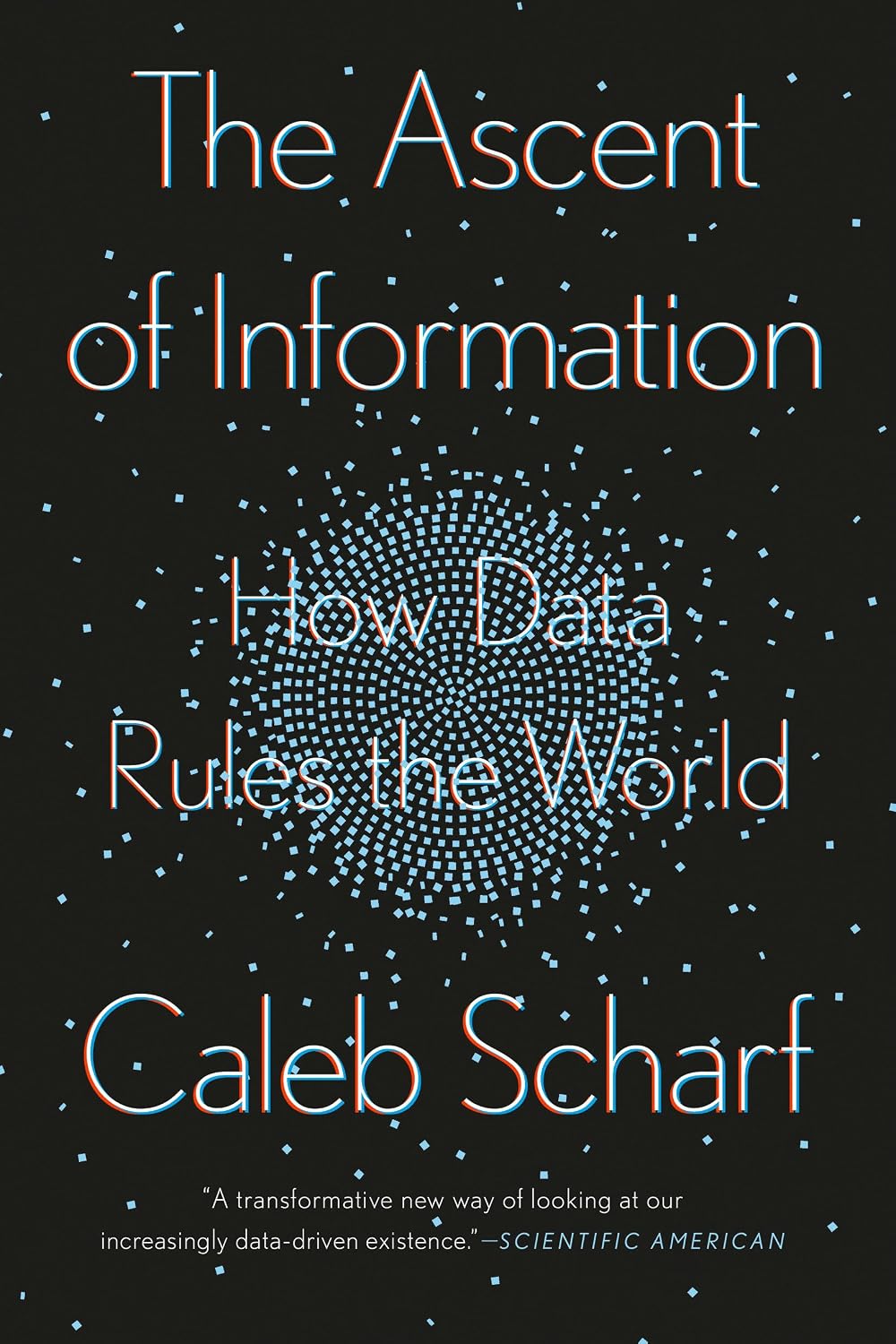 Ascent of Information: How Data Rules the World