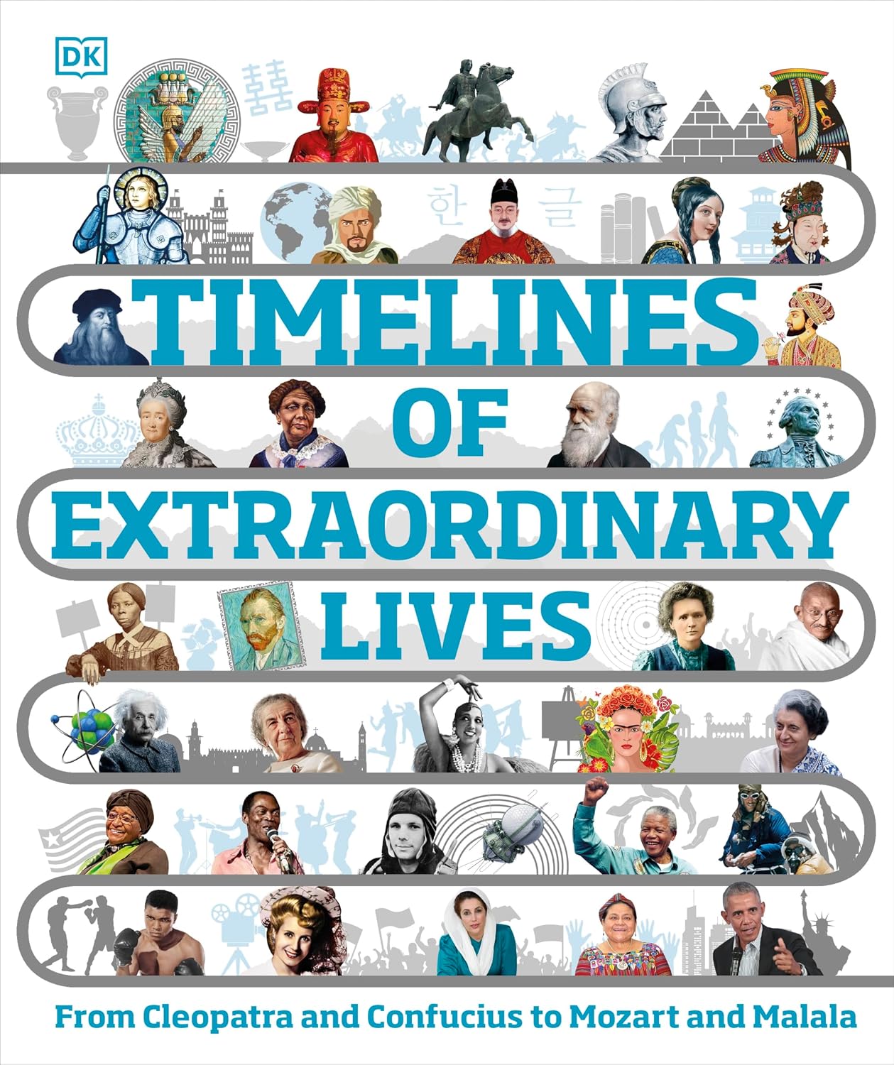 Timelines of Extraordinary Lives (dk Children's Timelines)