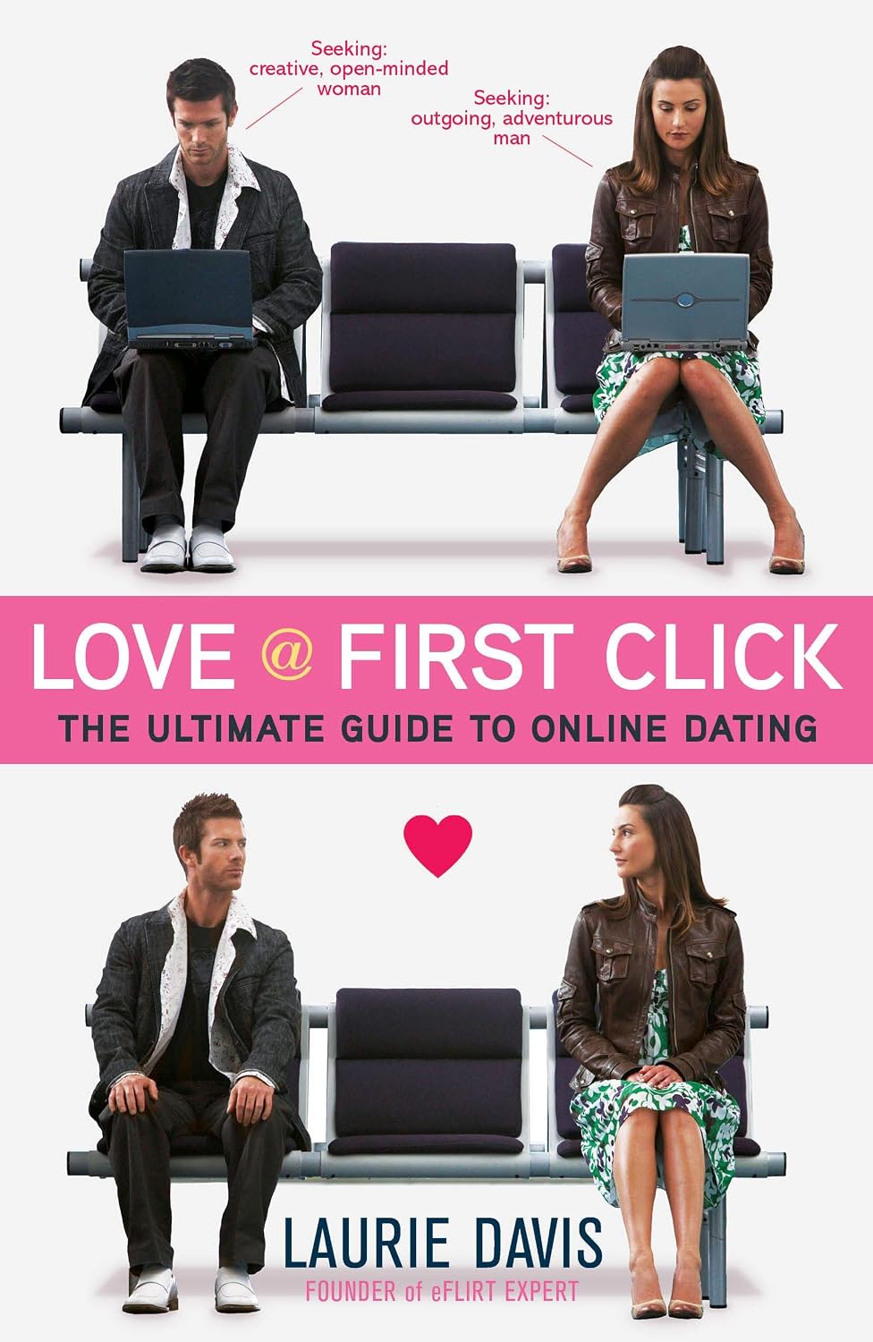 Love @ first click: the ultimate guide to online dating