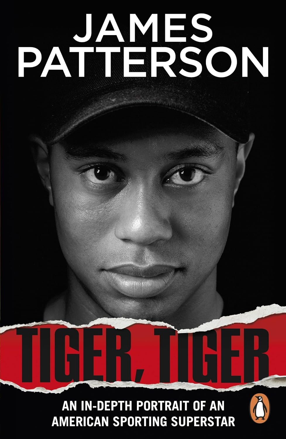 Tiger, Tiger: His Life, As It's Never Been Told Before