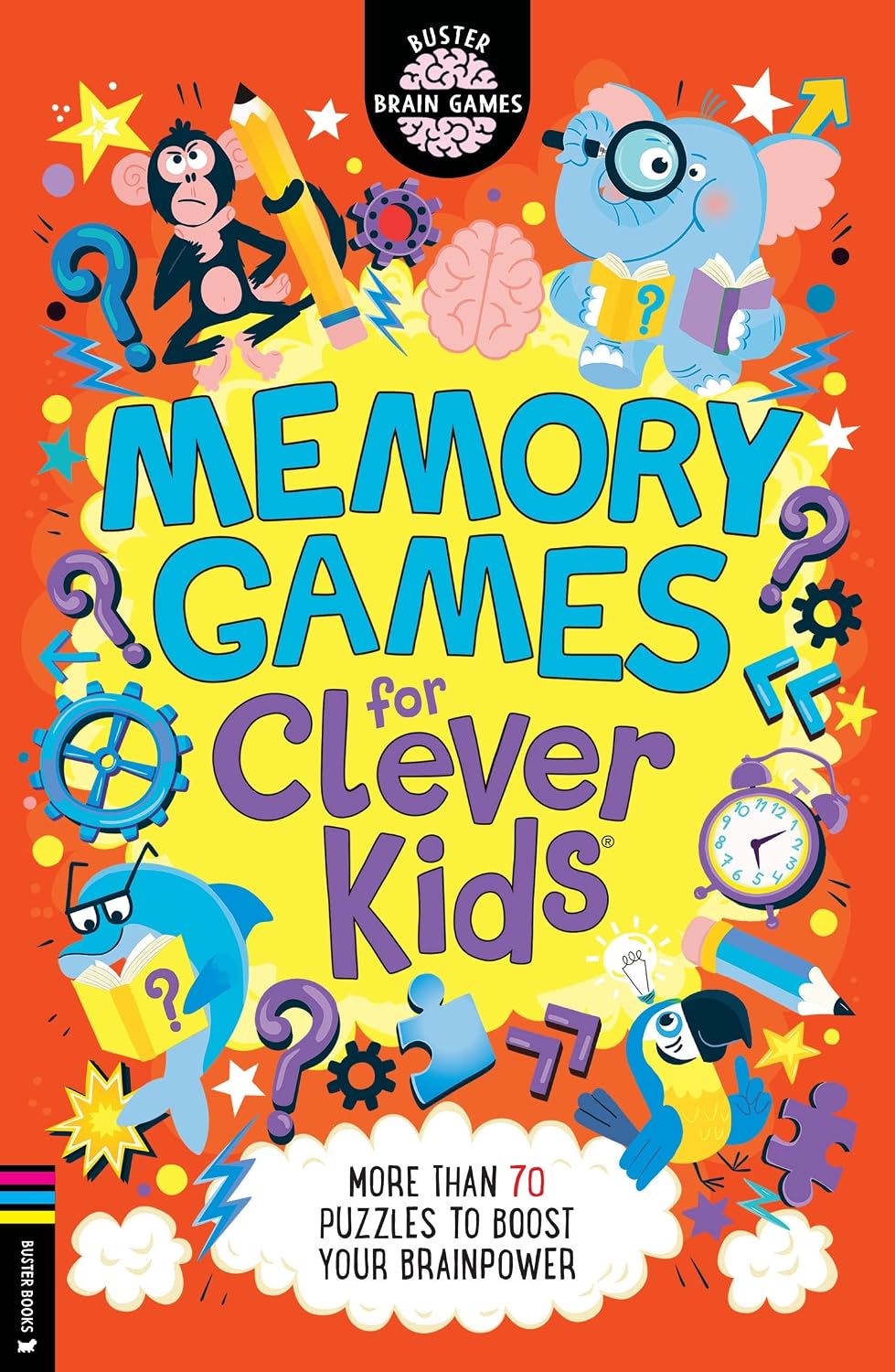 Memory Games for Clever Kids®: More Than 70 Puzzles to Boost Your Brain Power