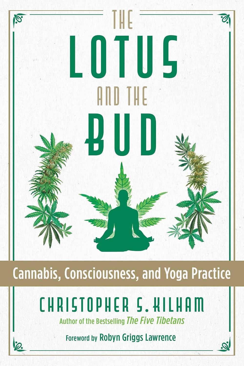 Lotus and the Bud: Cannabis, Consciousness, and Yoga Practice