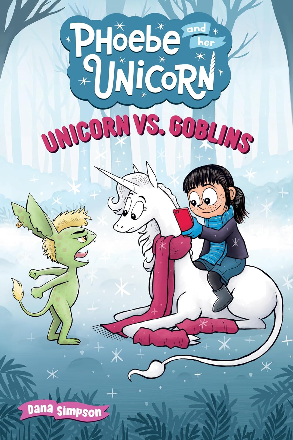 Unicorn vs. Goblins: Another Phoebe and Her Unicorn Adventure