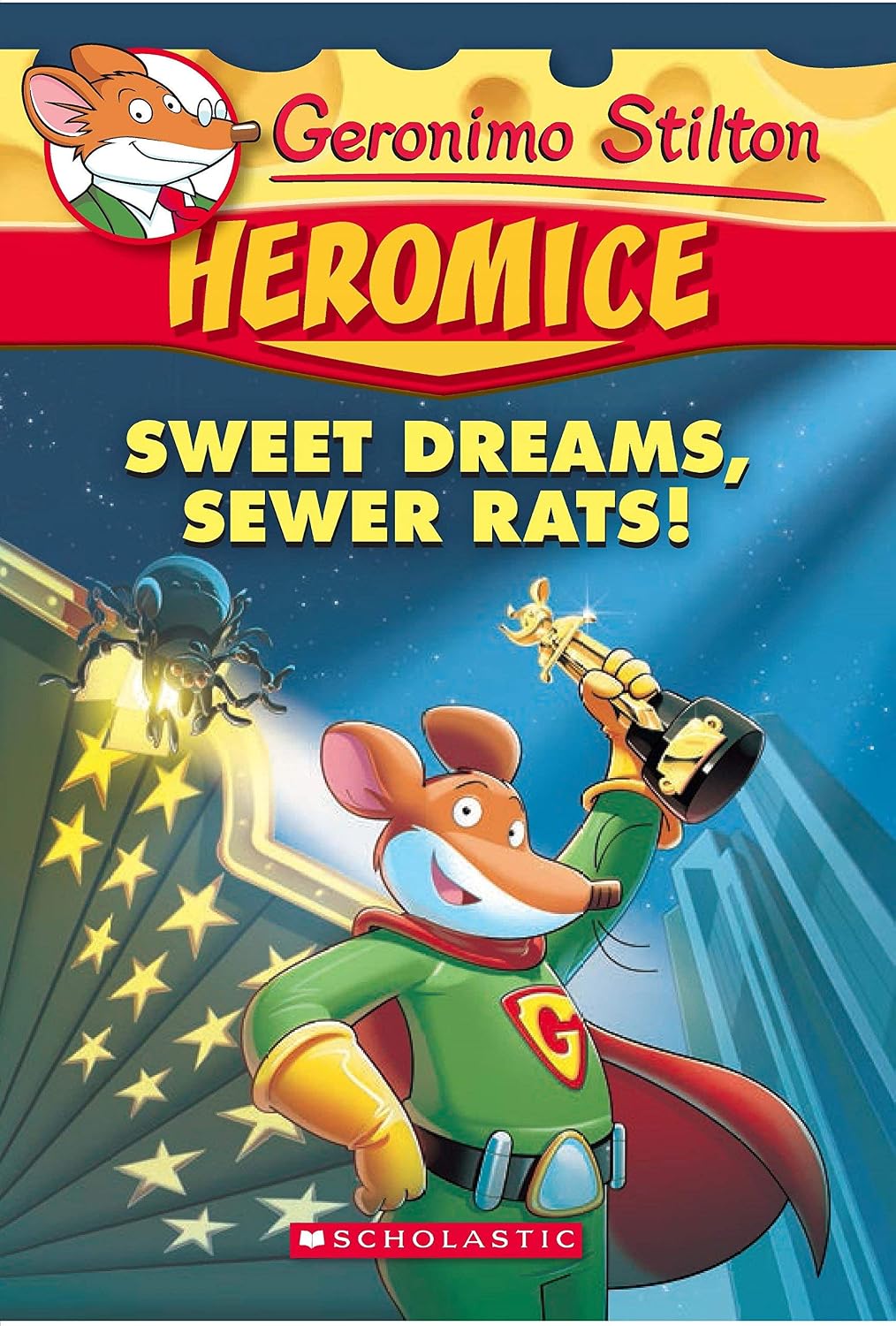 Sweet Dreams, Sewer Rats!: Geronimo Stilton Heromice #10
