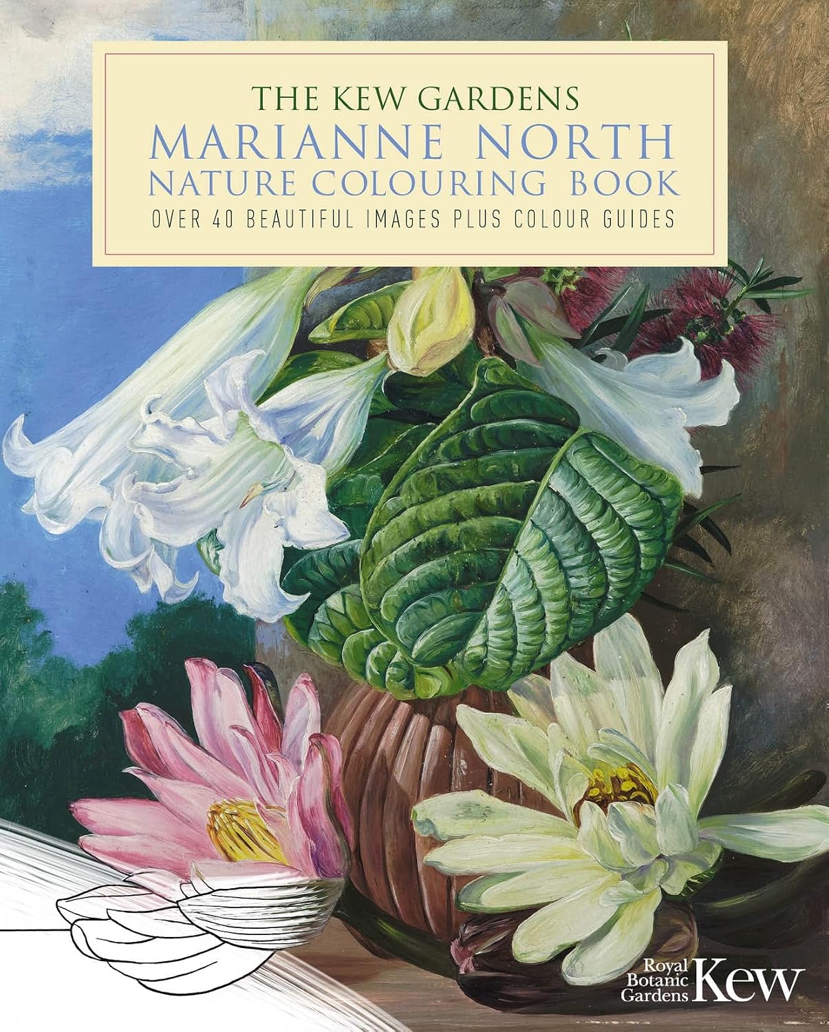 Kew Gardens Marianne North Nature Colouring Book: Over 40 Beautiful Images Plus Colour Guides