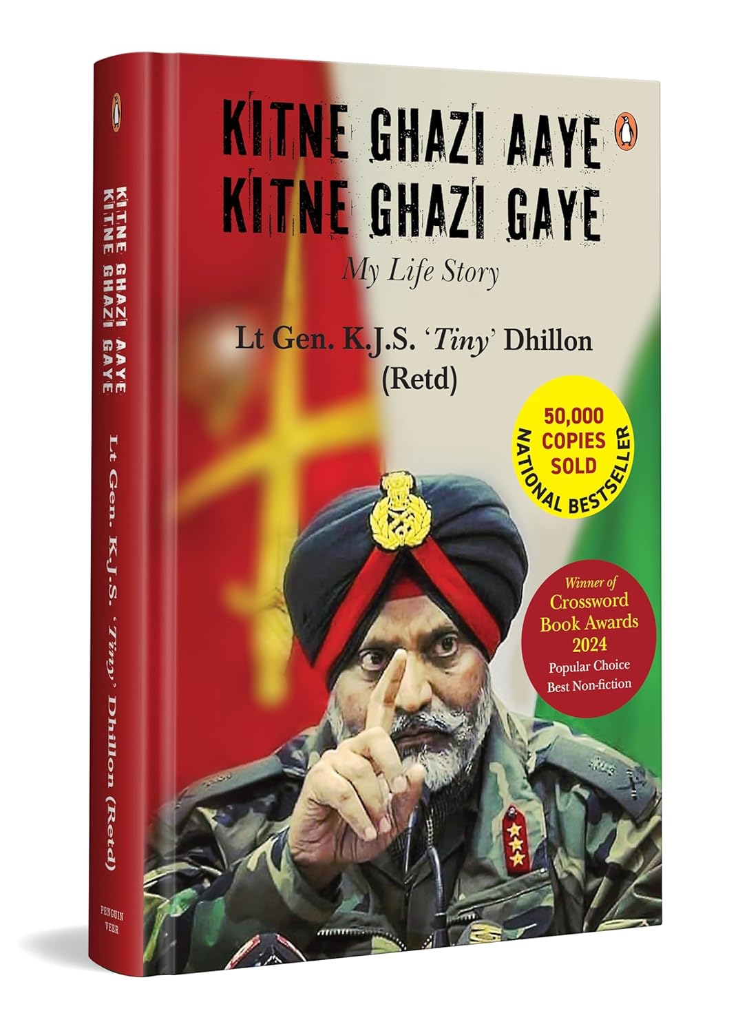 Kitne Ghazi Aaye, Kitne Ghazi Gaye: A True Life Account of Bravery and Sacrifice of an Army Soldier Who Served India for More Than 40 Years