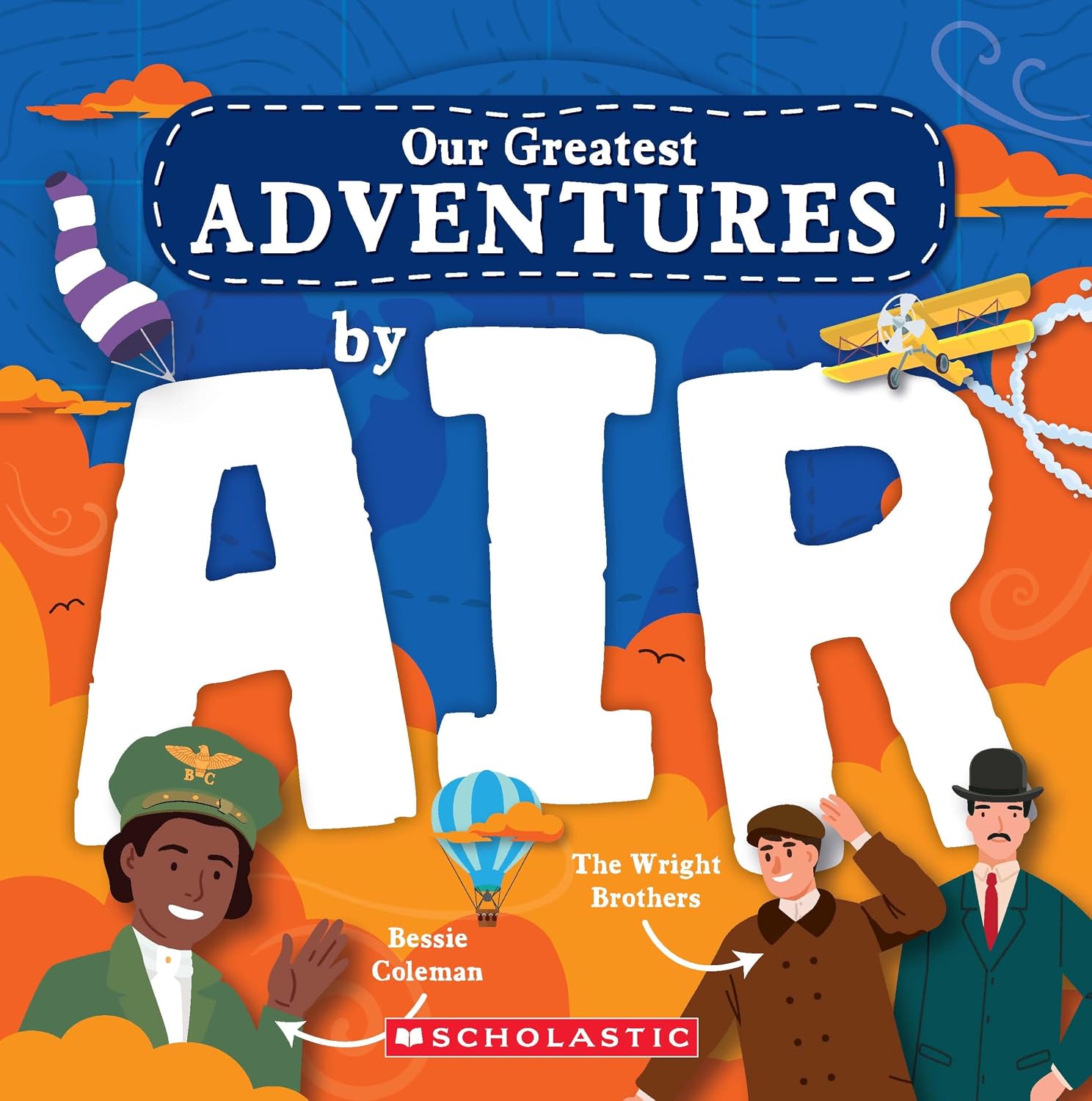Our Greatest Adventure: By Air