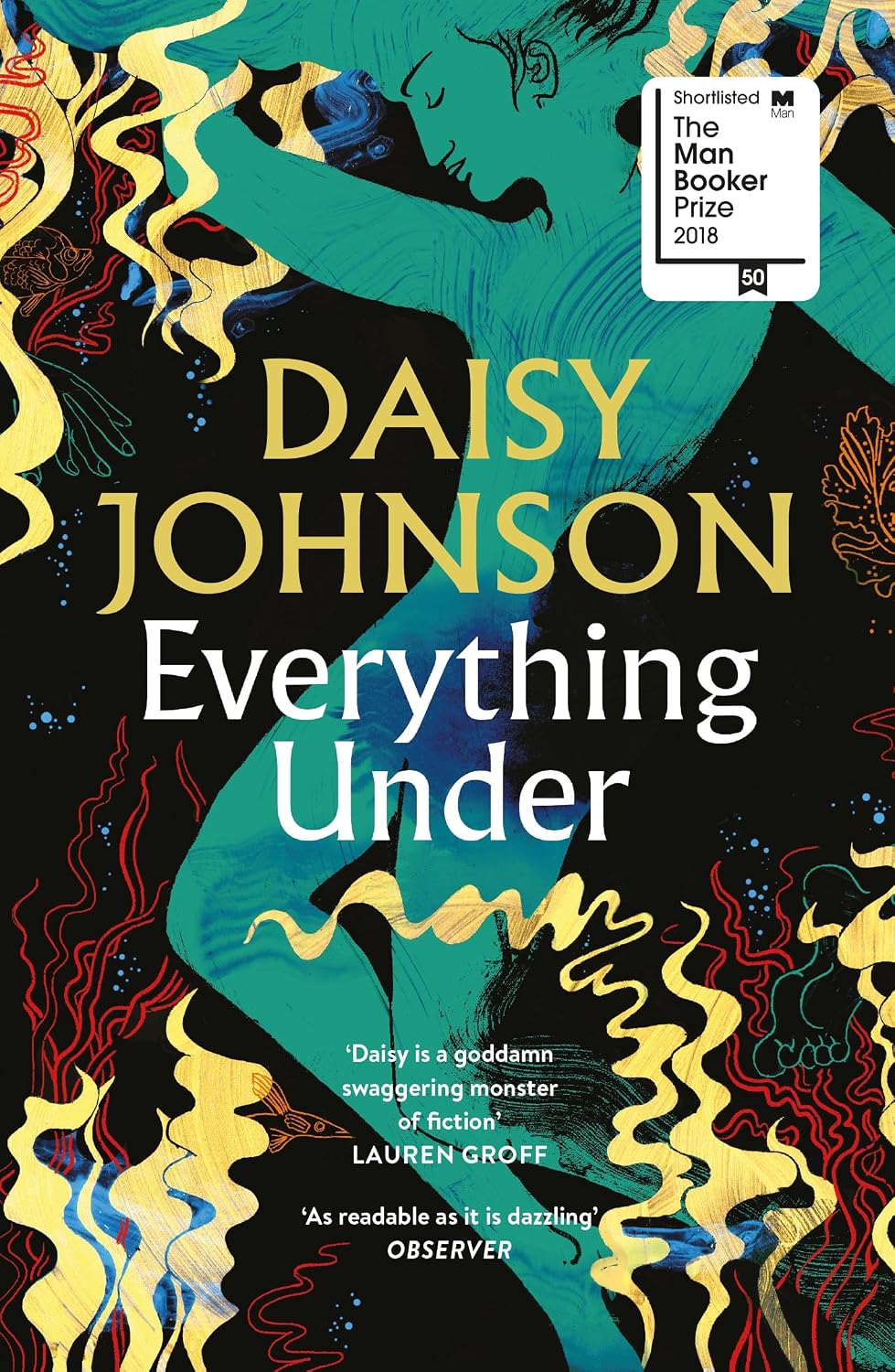 Everything Under: Shortlisted for the Man Booker Prize 2018