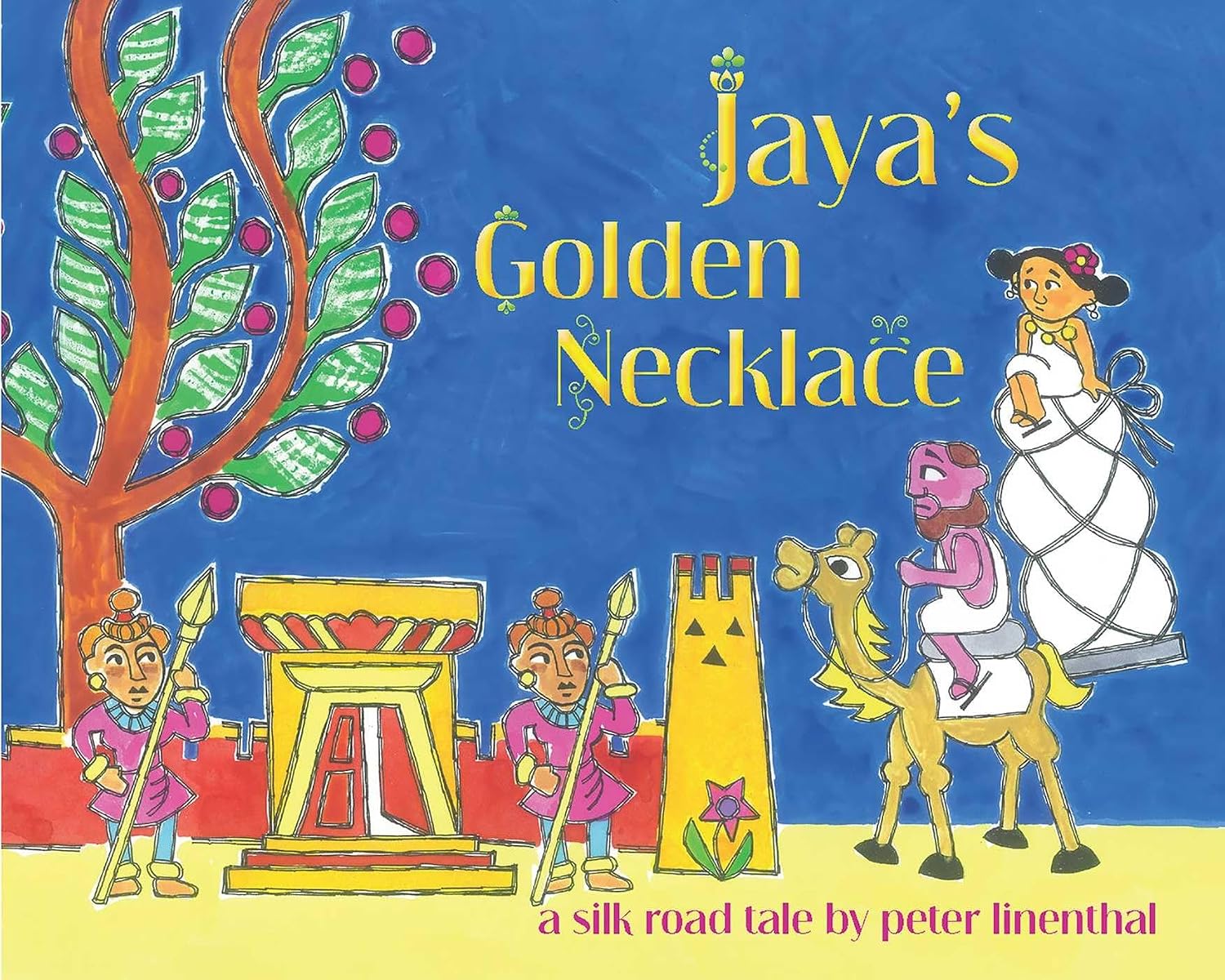 Jaya's Golden Necklace: a Silk Road Tale