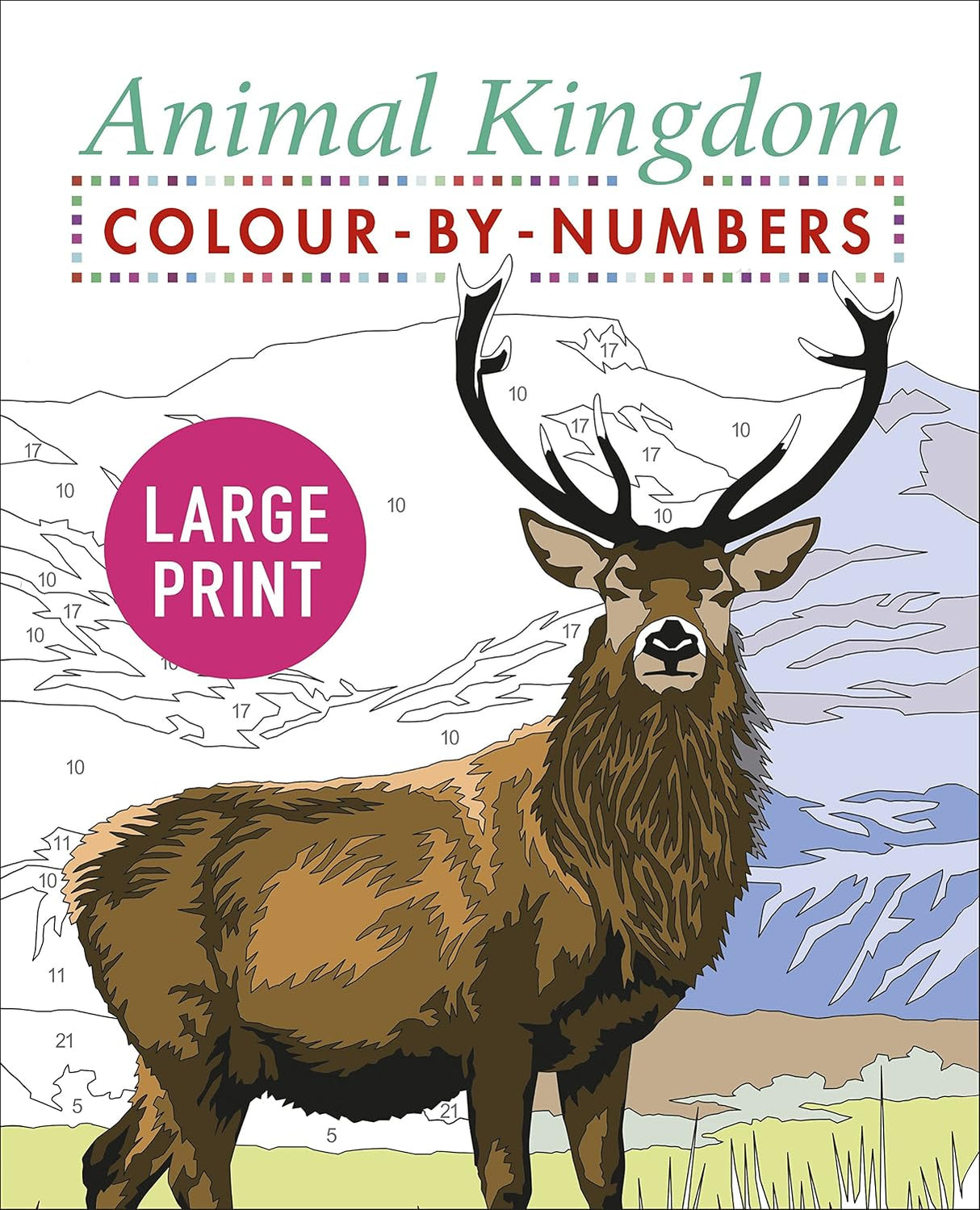 Large Print Animal Kingdom Colour-by-numbers (arcturus Large Print Colour by Numbers Collection)