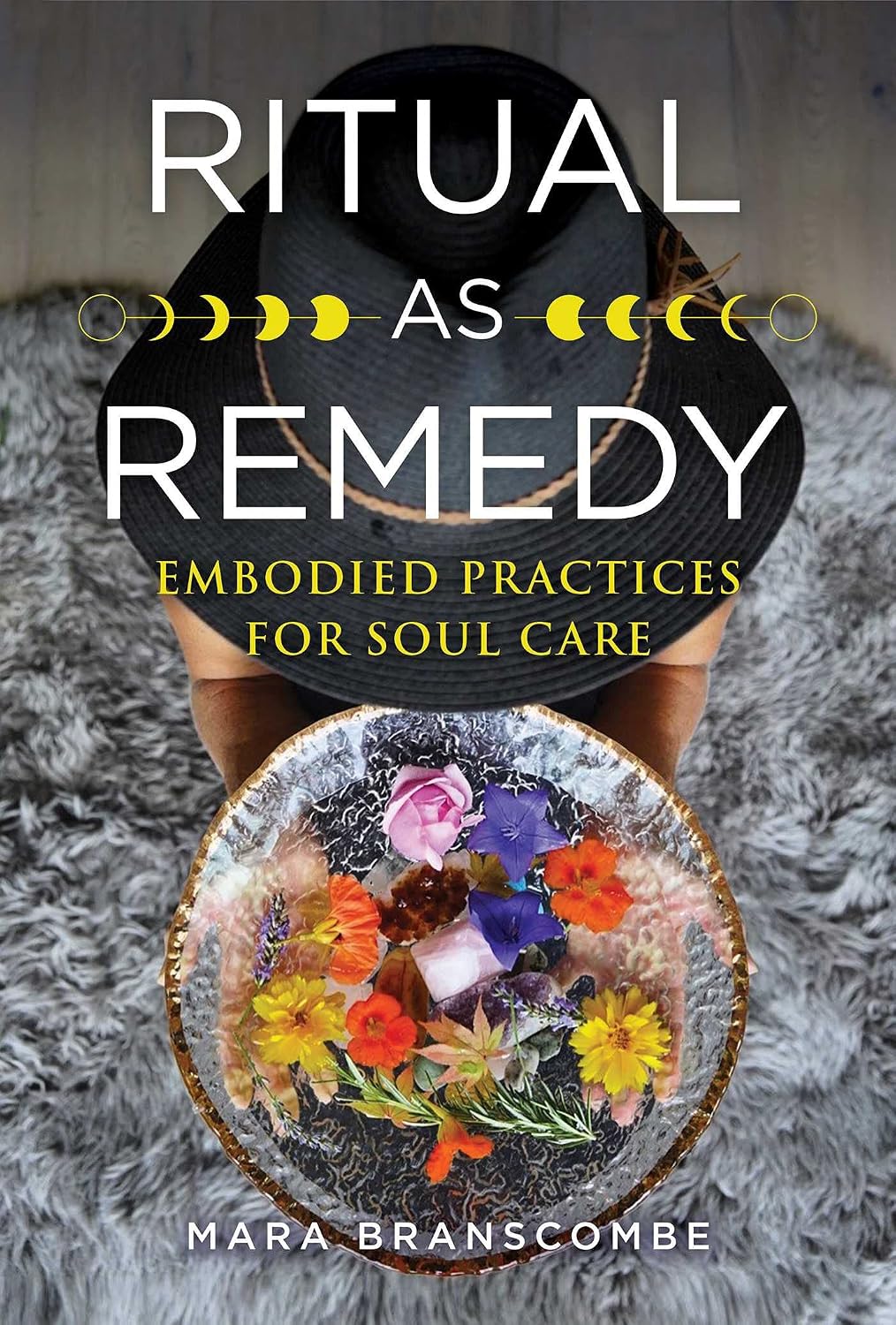 Ritual As Remedy: Embodied Practices for Soul Care