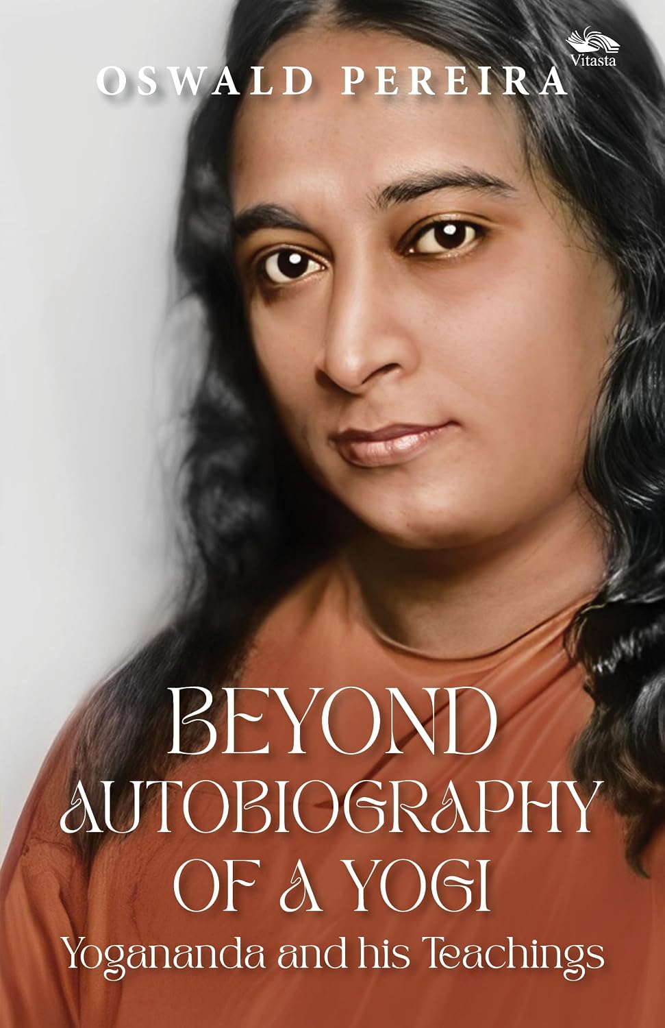Beyond Autobiography of a Yogi: Yogananda and His Teachings