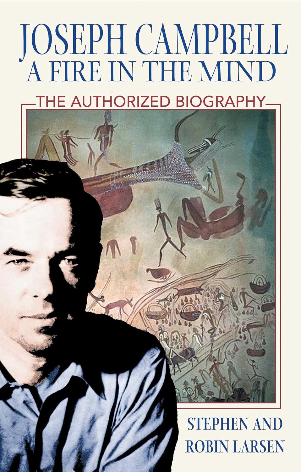 Joseph Campbell: a fire in the mind : the authorized biography