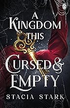 A Kingdom This Cursed and Empty