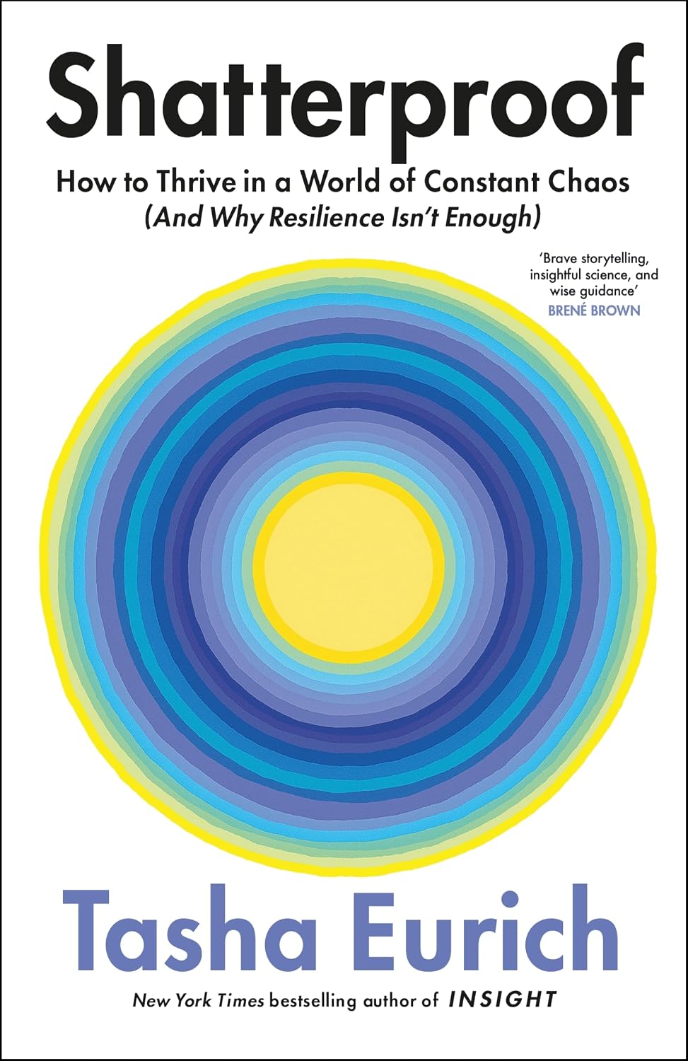 Shatterproof: How to Thrive in a World of Constant Chaos