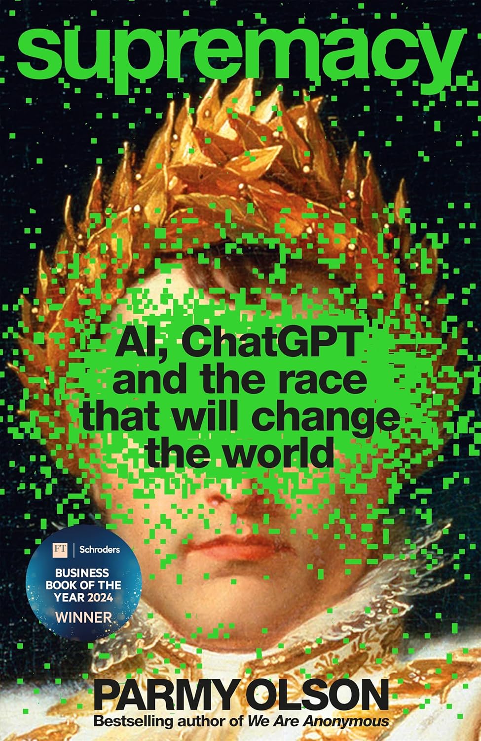 Supremacy: AI, ChatGPT and the Race That Could Break the World