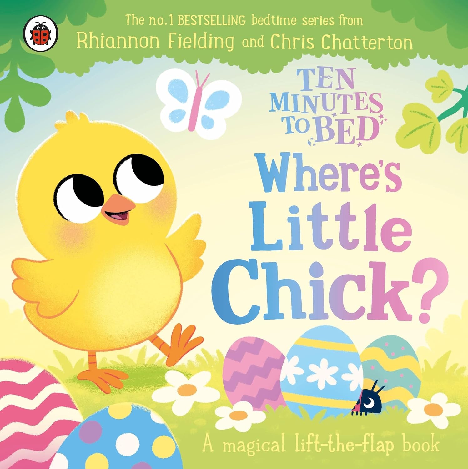 Ten Minutes to Bed: Where's Little Chick?: a Magical Lift-the-flap Book