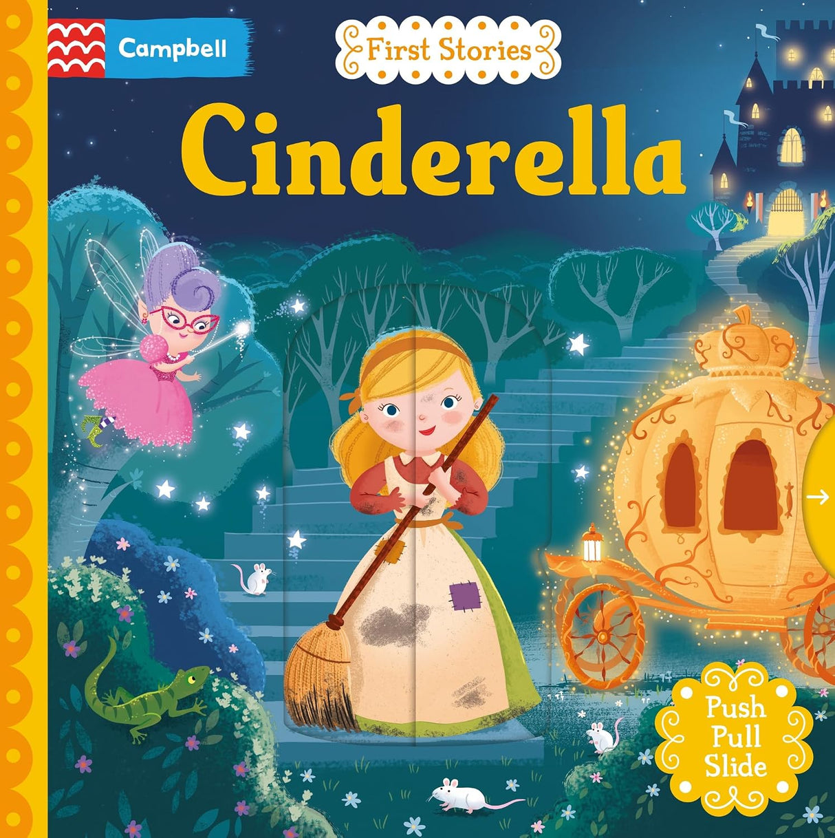 First Stories: Cinderella:a Push, Pull, Slide Book (campbell First Stories)