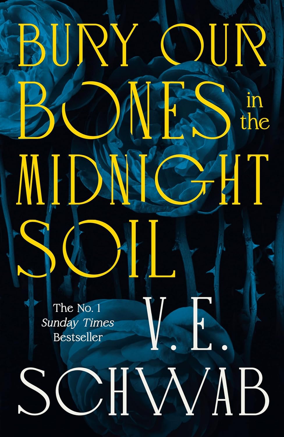 Bury Our Bones in the Midnight Soil (hb)