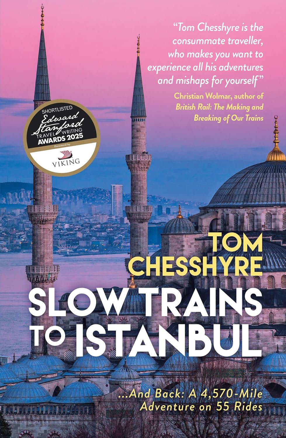 Slow Trains to Istanbul : ... and Back: a 4,570-Mile Adventure on 55 Rides