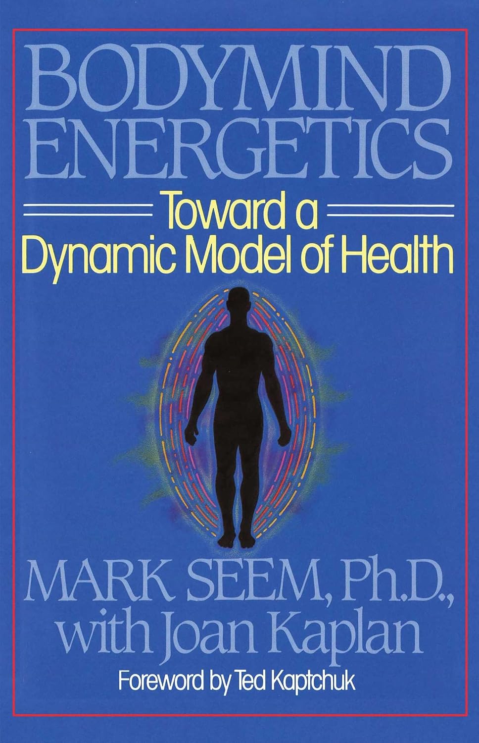 Bodymind energetics: toward a dynamic model of health